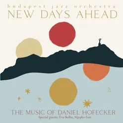 New Days Ahead The Music of Daniel Hofecker