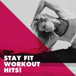 Stay Fit Workout Hits!