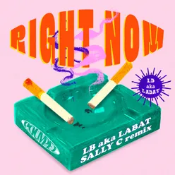 RIGHT NOW Sally C Remix