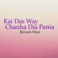 Kai Das Way Chanha Dia Pania