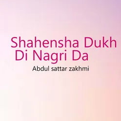 Shahensha Dukh Di Nagri Da