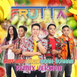 Cintamu Bagai Buah-buahan Remix