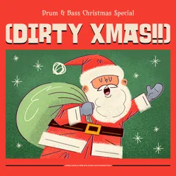 Drum & Bass Christmas Special Dirty Xmas!!