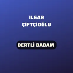 Dertli Babam