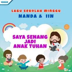 Saya Senang Jadi Anak Tuhan Lagu Sekolah Minggu