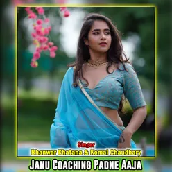 Janu Coaching Padne Aaja