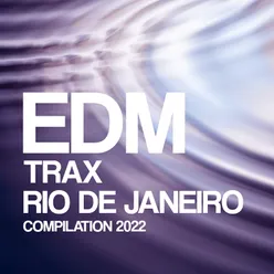 Edm Trax Rio De Janeiro Compilation 2022