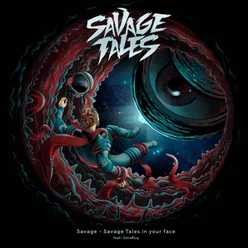 Savage Tales in your face