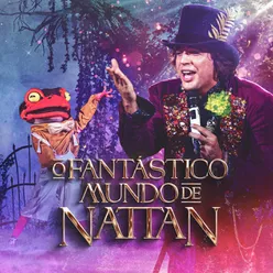 O Fantástico Mundo De Nattan Ao Vivo