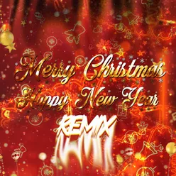 Merry Christmas Happy New Year Remix Version