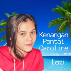 Kenangan Pantai Caroline