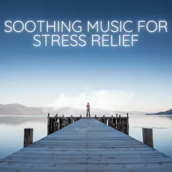 Soothing Music for Stress Relief