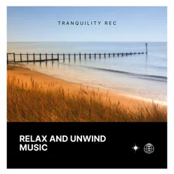 Tranquil Music Relax and Unwind