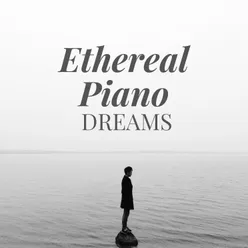 Ethereal Piano Dreams