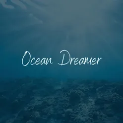 Ocean Dreamer, Pt. 2