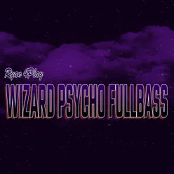 Wizard Psycho Fullbass