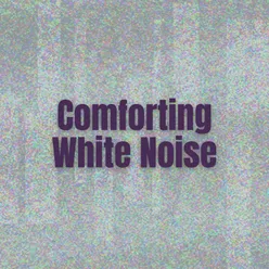 Comforting White Noise
