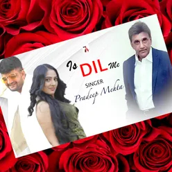 Is Dil Me
