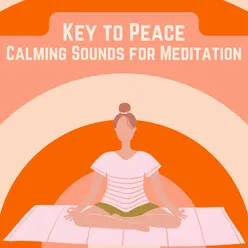 Key to Peace Calming Sounds for Meditation, Pt. 15