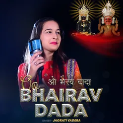 O Bhairav Dada