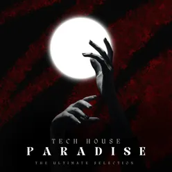 Tech House Paradise The Ultimate Selection