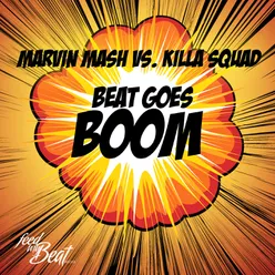 Beat Goes Boom Marvin Mash vs. Killa Squad