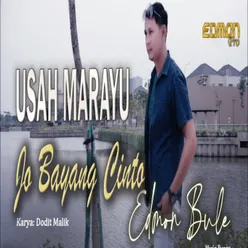 Usah marayu Jo bayang cinto