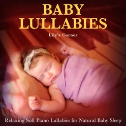 Baby Lullabies: Relaxing Soft Piano Lullabies for Natural Baby Sleep