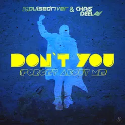Don't You (Forget About Me) Dark Extended Mix