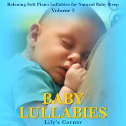 Baby Lullabies: Relaxing Soft Piano Lullabies for Natural Baby Sleep (Vol 2)