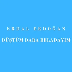 Düştüm Dara Beladayım