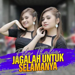 Jagalah Untuk Selamanya