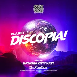 Discopia! Full Length DJ Mix by Natasha Kitty Katt & The Knutsens