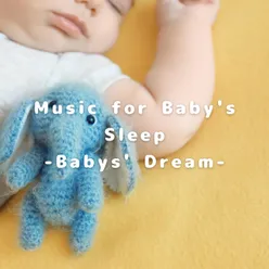 Music for Baby's Sleep -Babys' Dream-