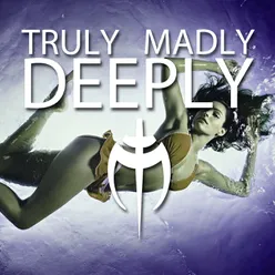 Truly Madly Deeply Topmodelz Remix
