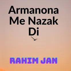 Armanona Me Nazak Di