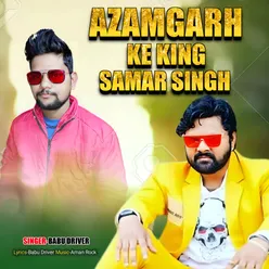 AZAMGARH KE KING SAMAR SINGH