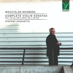 Mieczyslaw Weinberg: Complete Violin Sonatas