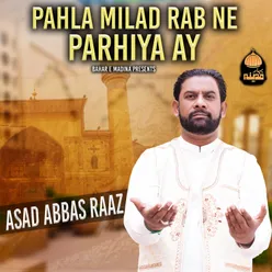 Pahla Milad Rab Ne Parhiya Ay