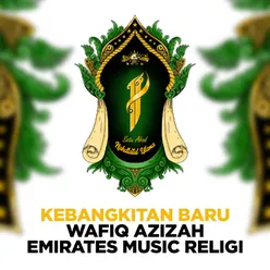 Kebangkitan Baru Wafiq Azizah Feah Emirates Music Religi - Kebangkitan Baru