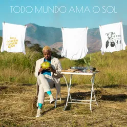 Todo Mundo Ama O Sol