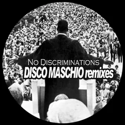 No Discriminations Disco Maschio 2023 Remixes