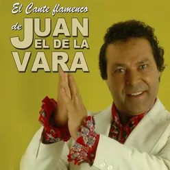 El Cante Flamenco de Juan el de la Vara