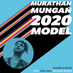 Gecenin Eldiveni 2020 Model: Murathan Mungan