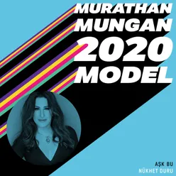 Aşk Bu 2020 Model: Murathan Mungan