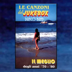 Le canzoni del jukebox Il meglio degli anni '70 - '80