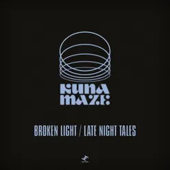Broken Light / Late Night Tales