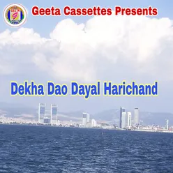 Dekha Dao Dayal Harichand