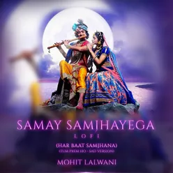 Samay Samjhayega (Lofi)