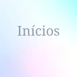 Inícios